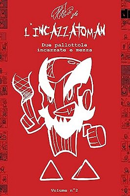 L'Incazzatoman 2: 2 Pallottole Incazzate E Mezza-..