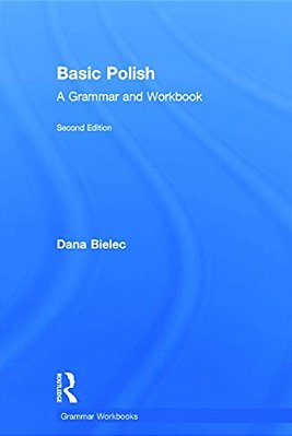 Basic Polish: A Grammar And Workbook-..