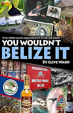 You Wouldn't Belize It-..