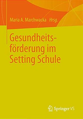 Gesundheitsförderung Im Setting Schule-..