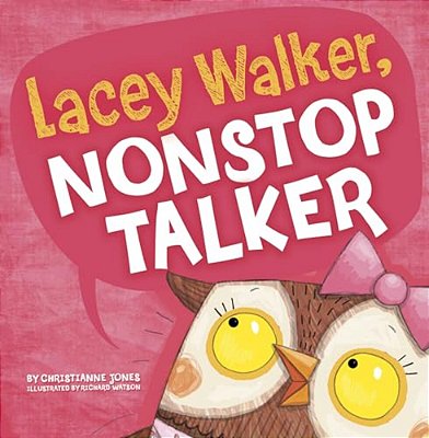 Lacey Walker, Nonstop Talker-..