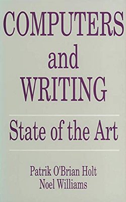 Computers And Writing: State Of The Art-..