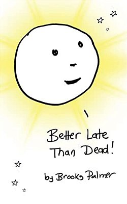 Better Late Than Dead-..