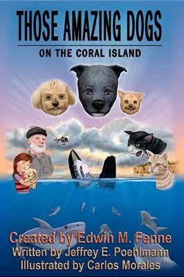 Those Amazing Dogs: On The Coral Island: Book Five Of The Those Amazing Dogs Series-..