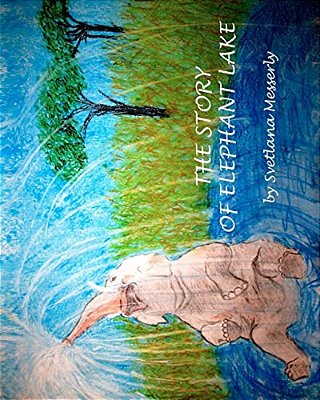 The Story Of Elephant Lake-..