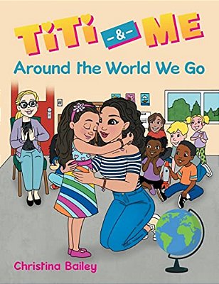 Titi & Me: Around The World We Go-..
