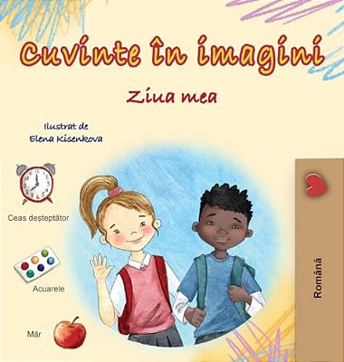Words In Pictures - My Day (Romanian Children's Book)-..