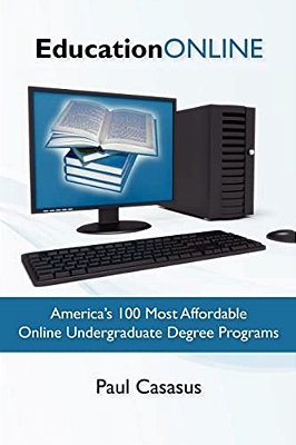 Education Online: America's 100 Most Affordable Online Undergraduate Degree Programs-..