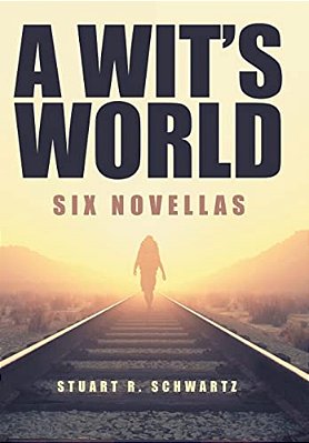 A Wit's World: Six Novellas-..