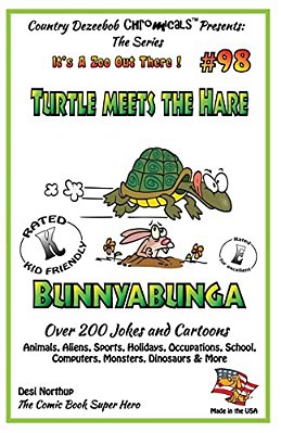 Turtle Meets Hare - Bunnybunga - Over 200 Jokes + Cartoons - Animals, Aliens, Sports, Holidays, Occupations, School, Computers, Monsters, Dinosaurs &-..