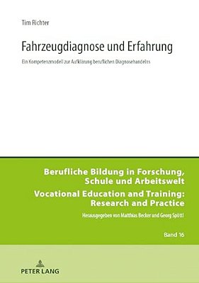 Fahrzeugdiagnose Und Erfahrung: Ein Kompetenzmodell Zur Aufklaerung Beruflichen Diagnosehandelns-..