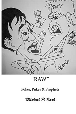 Raw, Poker, Pukes And Prophets-..