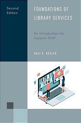 Foundations Of Library Services: An Introduction For Support Staff-..