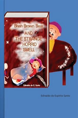 Brian Brown Bear And The Strange Horrid Smell-..