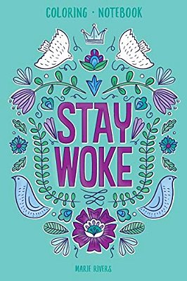 Stay Woke Coloring Notebook-..