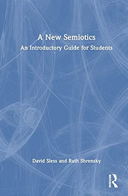 A New Semiotics: An Introductory Guide For Students-..