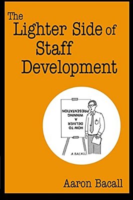 The Lighter Side Of Staff Development-..