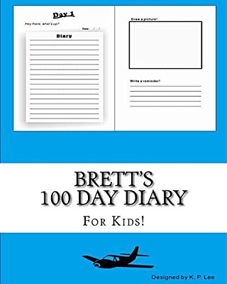 Brett's 100 Day Diary-..