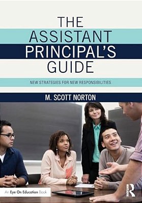 The Assistant Principal's Guide: New Strategies For New Responsibilities-..