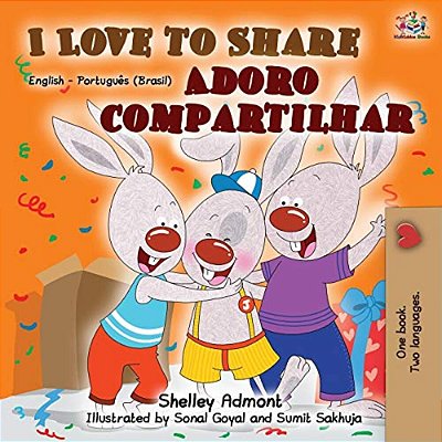 I Love To Share (English Portuguese Bilingual Book -Brazilian)-..