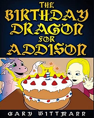 The Birthday Dragon For Addison-..