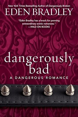 Dangerously Bad-..
