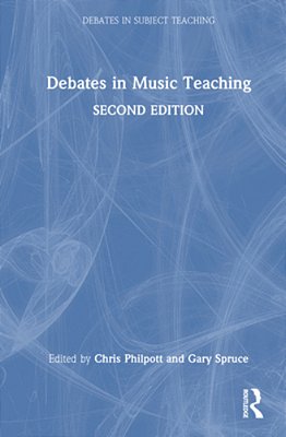 Debates In Music Teaching-..
