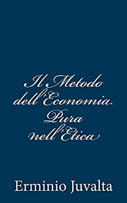 Il Metodo Dell'Economia Pura Nell'Etica-..