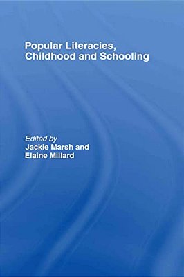 Popular Literacies, Childhood And Schooling-..