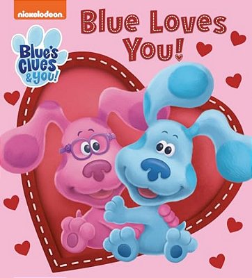 Blue Loves You! (Blue's Clues & You)-..