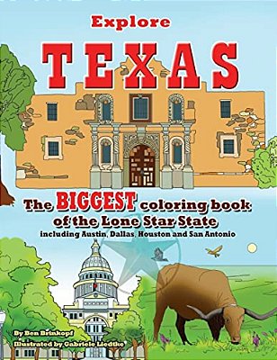 Explore Texas: The Biggest Coloring Book Of The Lone Star State-..
