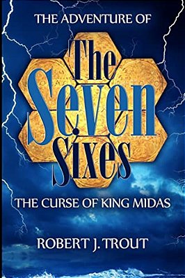 The Adventure Of The Seven Sixes: The Curse Of King Midas-..