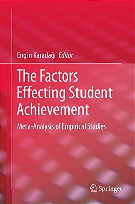 The Factors Effecting Student Achievement: Meta-Analysis Of Empirical Studies-..