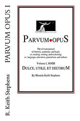 Parvum Opus I: Dulce, Utile, Et Decorum Est Pro Patria Scribere-..