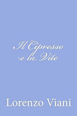 Il Cipresso E La Vite-..