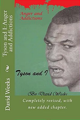Tyson And I: Anger And Addictions-..