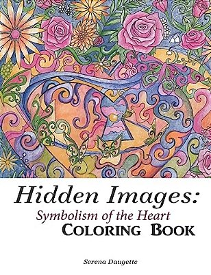 Hidden Images:: Symbolism Of The Heart Coloring Book-..