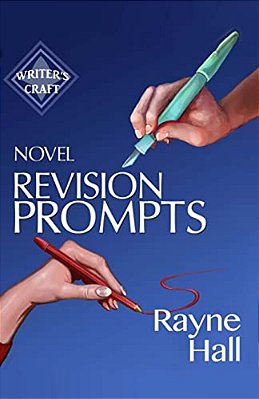 Novel Revision Prompts: Make Your Good Book Great - Self-Edit Your Plot, Scenes & Style-..