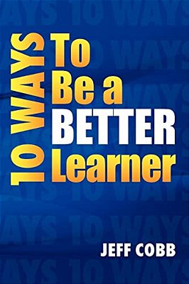 10 Ways To Be A Better Learner-..
