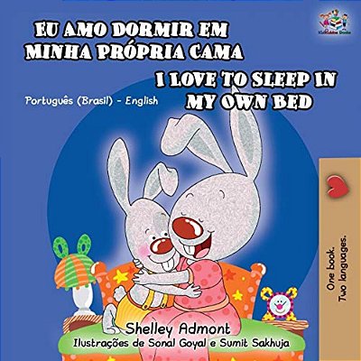 I Love To Sleep In My Own Bed: Portuguese English Bilingual Children's Book-..
