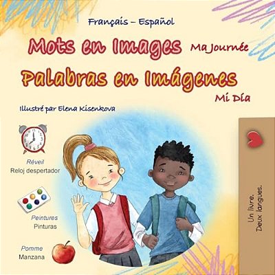 Mots En Images Ma Journée (Livre Pour Enfants Bilingue Français-Espagnol)-..