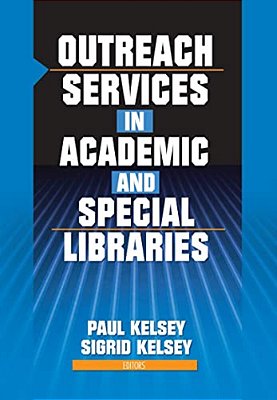 Outreach Services In Academic And Special Libraries-..