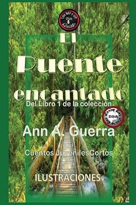El Puente Encantado: Cuento No. 8 De La Coleccion Los Mil Y Un Dias-..
