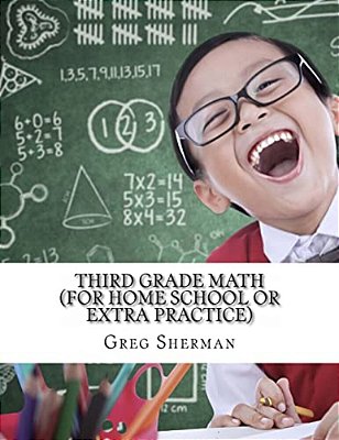 Third Grade Math (For Home School Or Extra Practice)-..