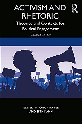 Activism And Rhetoric: Theories And Contexts For Political Engagement-..