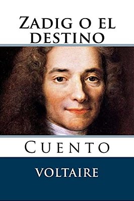Zadig O El Destino: Cuento-..