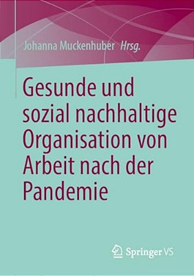 Gesunde Und Sozial Nachhaltige Organisation Von Arbeit Nach Der Pandemie-..