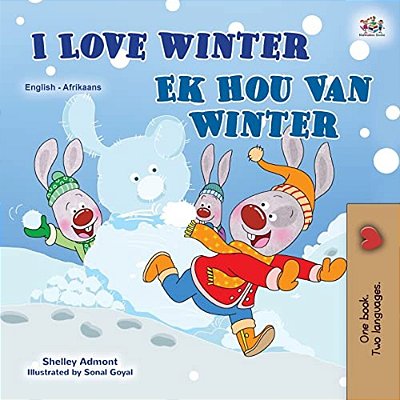 I Love Winter (English Afrikaans Bilingual Book For Kids)-..