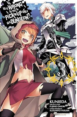 Is It Wrong To Try To Pick Up Girls In A Dungeon?, Vol. 3 (Manga)-..