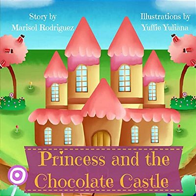 The Princess And The Chocolate Castle-..